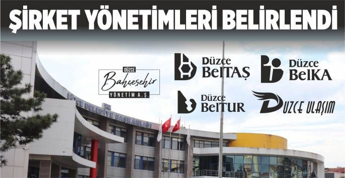 ŞİRKETLERİN YÖNETİM KURULU ÜYELERİ BELİRLENDİ