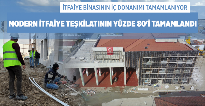 MODERN İTFAİYE BİNASI GÜN SAYIYOR